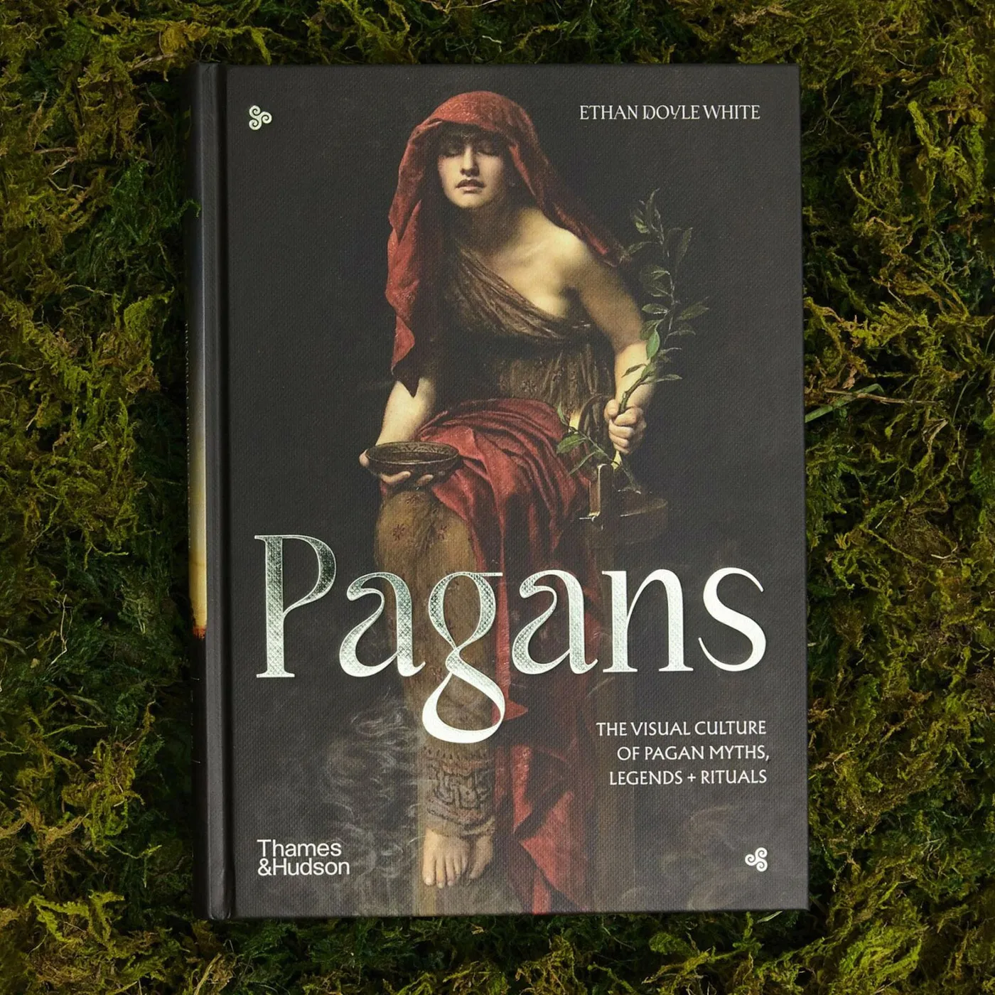 Pagans: The Visual Culture of Pagan Myths, Legends and Rituals by Ethan Doyle White