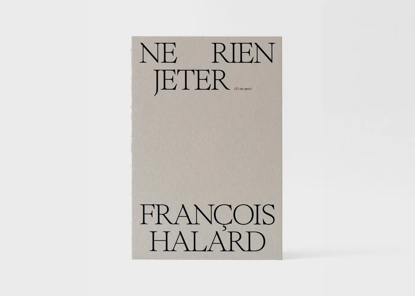 François Halard: Ne rien jeter (33 ans après) exhibition book