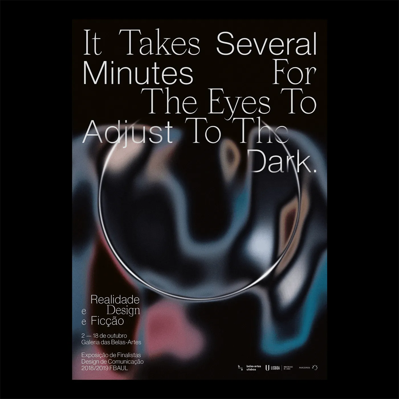 It Takes Several Minutes For The Eyes to Adjust To The Dark