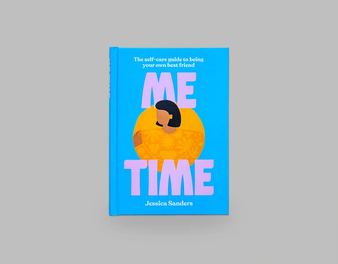 Me Time. The self-care guide to being your own best friend